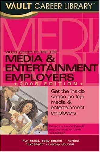 Imagen de archivo de Vault Guide to the Top Media & Entertainment Employers (Vault Guide to the Top Media & Entertainment Employers) a la venta por Wonder Book