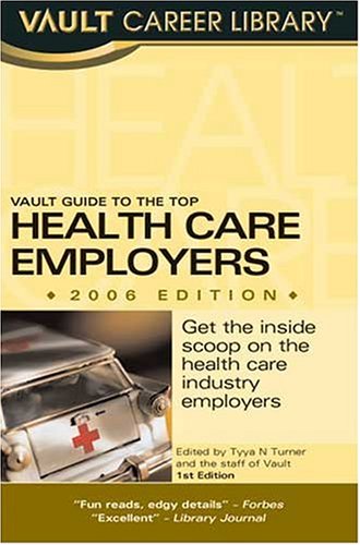 Imagen de archivo de Vault Guide to the Top Health Care Employers (Vault Career Library) a la venta por Hawking Books