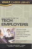 Stock image for Vault Guide to the Top Tech Employers (Vault Guide to the Top Technology Employers) for sale by Ergodebooks