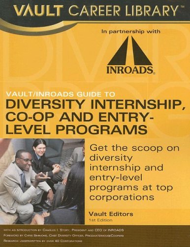 Imagen de archivo de The Vault/Inroads Guide to Diversity Internship, Co-Op and Entry-Level Programs a la venta por Better World Books: West