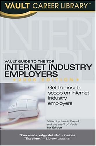 Beispielbild fr Vault Guide to the Top Internet Industry Employers zum Verkauf von Better World Books
