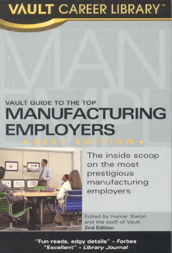 9781581314052: Vault Guide to the Top Manufacturing Employers, 2007 (Vault Career Library)