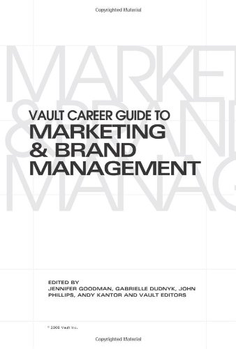 Vault Career Guide to Marketing and Brand Management (9781581314069) by Goodman, Jennifer