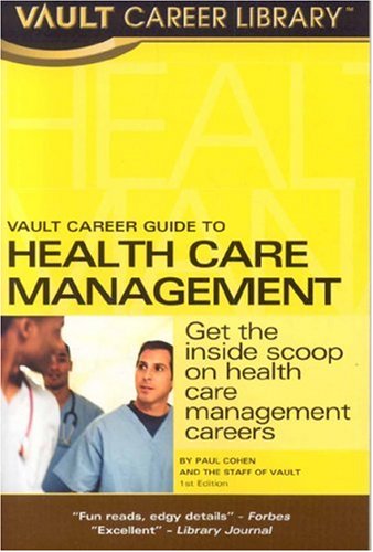 Imagen de archivo de Vault Career Guide to Health Care Management a la venta por ThriftBooks-Dallas