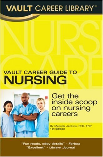 Beispielbild fr Vault Career Guide to Nursing zum Verkauf von Better World Books