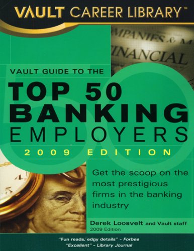 9781581315974: Vault Guide to the 50 Banking Employers: 2009 Edition