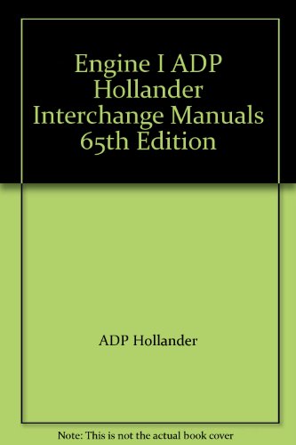 9781581320176: Engine I ADP Hollander Interchange Manuals 65th Edition