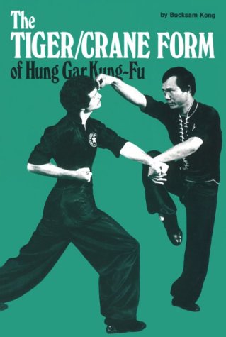 9781581331370: The Tiger/Crane Form of Hung Gar Kung-Fu with Video