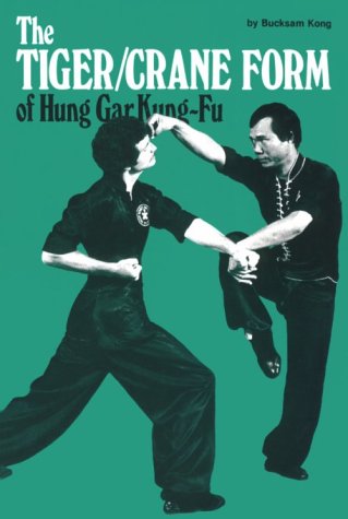 Stock image for The Tiger/Crane Form of Hung Gar Kung-Fu for sale by Save With Sam