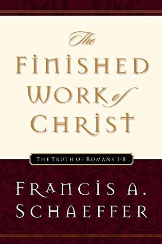 9781581340037: The Finished Work of Christ: The Truth of Romans 1-8