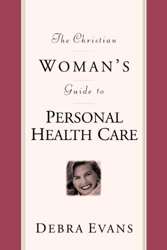 Beispielbild fr The Christian Woman's Guide to Personal Health Care (Woman's Complete Guide to Personal Healthcare) zum Verkauf von Wonder Book