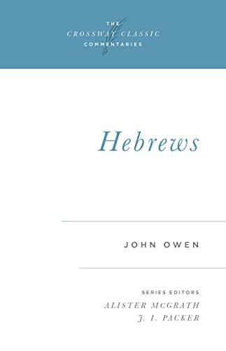 9781581340266: Hebrews: Volume 18 (Crossway Classic Commentaries)