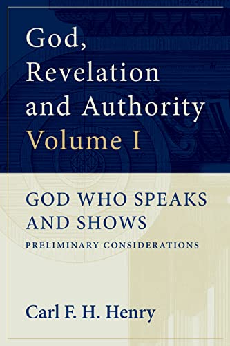 Beispielbild fr God, Revelation, and Authority (Volume 1: God Who Speaks and Shows) zum Verkauf von KuleliBooks