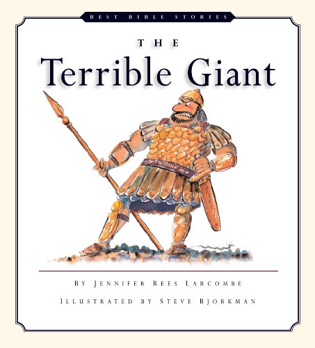 The Terrible Giant (Best Bible Stories) (9781581340549) by Larcombe, Jennifer Rees