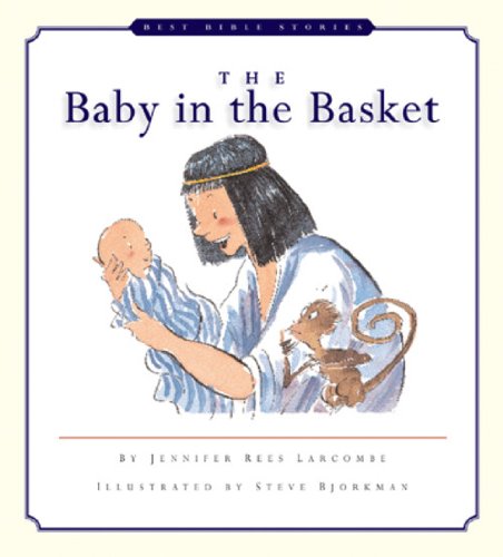 Stock image for The Baby in the Basket (Best Bible Stories) for sale by Wonder Book