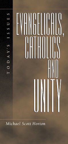 Beispielbild fr Evangelicals, Catholics and Unity: Today's Issues (Today's Issues) zum Verkauf von ABC Books