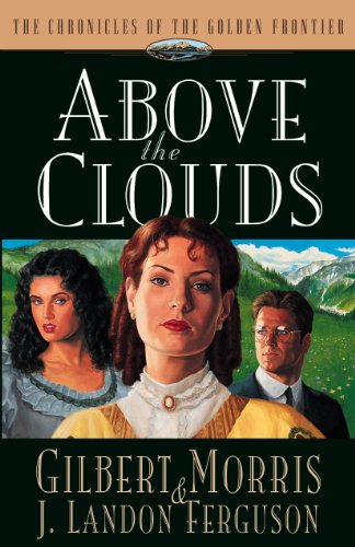 Beispielbild fr Above the Clouds (Chronicles of the Golden Frontier #3) zum Verkauf von Your Online Bookstore
