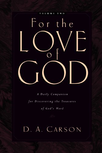 For the Love of God: A Daily Companion for Discovering the Treasures of God's Word, Vol. 2