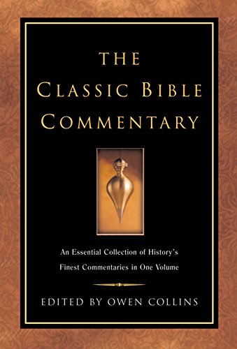 Stock image for The Classic Bible Commentary: An Essential Collection of History's Finest Commentaries in One Volume for sale by SecondSale