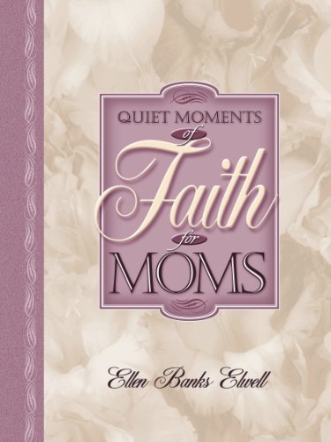 Beispielbild fr Quiet Moments of Faith for Moms (Quiet Moments for Moms) zum Verkauf von Wonder Book