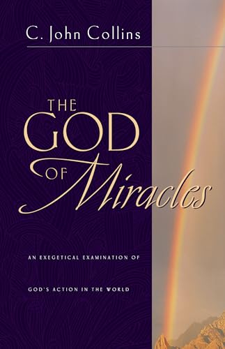 Imagen de archivo de The God of Miracles An Exegetical Examination of God's Action in the World a la venta por PBShop.store UK