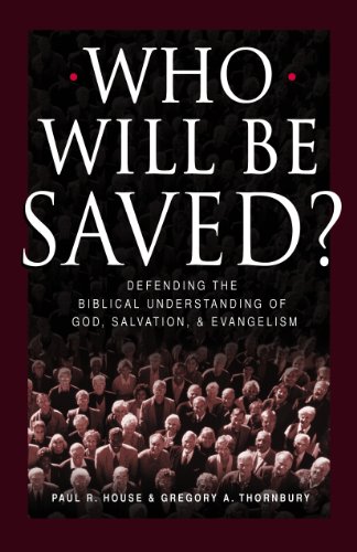 Stock image for Who Will Be Saved?: Defending the Biblical Understanding of God, Salvation, and Evangelism for sale by Book Lover's Warehouse