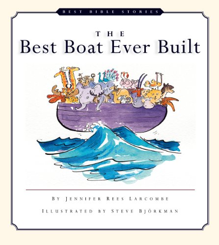 Stock image for The Best Boat Ever Built (Best Bible Stories Series) for sale by SecondSale