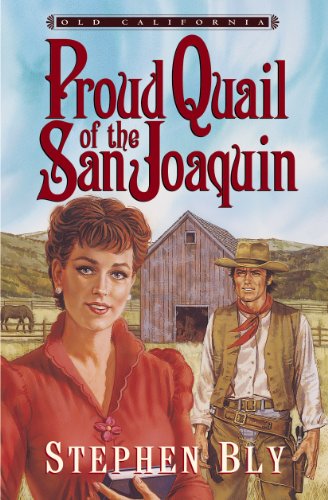 Imagen de archivo de Proud Quail of the San Joaquin (Old California, Book 3) a la venta por SecondSale