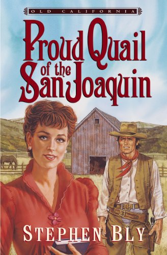 Stock image for Proud Quail of the San Joaquin (Old California, Book 3) for sale by SecondSale