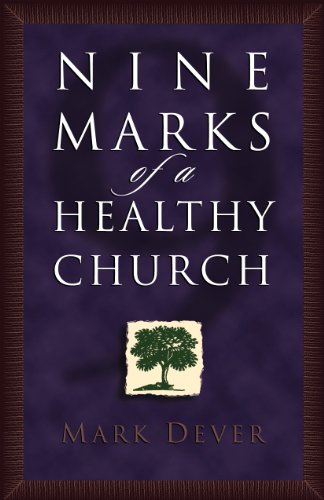 Stock image for Nine Marks of a Healthy Church for sale by HPB-Ruby