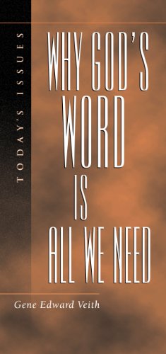 Beispielbild fr Why God's Word is All We Need (Today's Issues) zum Verkauf von BookMarx Bookstore