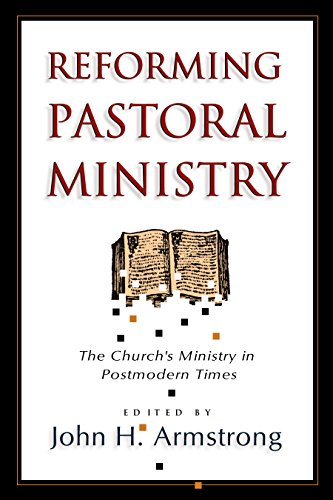 Imagen de archivo de Reforming Pastoral Ministry: Challenges for Ministry in Postmodern Times a la venta por Half Price Books Inc.