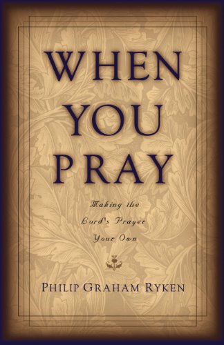 Beispielbild fr When You Pray : Making the Lord's Prayer Your Own zum Verkauf von Better World Books