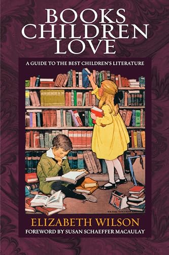 Beispielbild fr Books Children Love: A Guide to the Best Childrens Literature (Revised Edition) zum Verkauf von Zoom Books Company