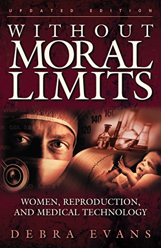 Beispielbild fr Without Moral Limits (Updated Edition): Women, Reproduction, and Medical Technology zum Verkauf von Wonder Book