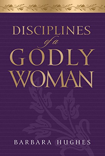 Beispielbild fr Disciplines of a Godly Woman zum Verkauf von WorldofBooks