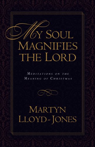 Stock image for My Soul Magnifies the Lord: Meditations on the Meaning of Christmas for sale by HPB-Red