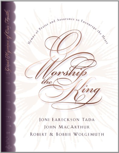 Stock image for O Worship the King: Hymns of Praise and Assurance to Encourage Your Heart for sale by Your Online Bookstore