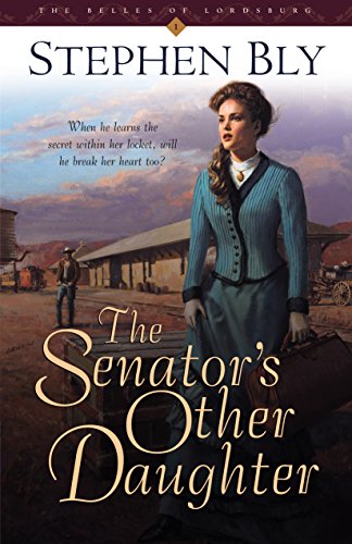 9781581342369: The Senator's Other Daughter (Belles of Lordsburg #1)