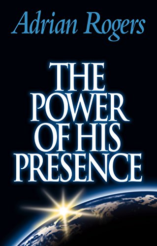 Stock image for The Power of His Presence for sale by Wonder Book