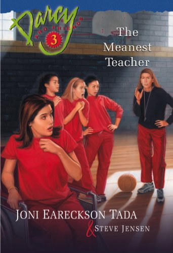 The Meanest Teacher (Darcy and Friends) (9781581342567) by Tada, Joni Eareckson; Jensen, Steve