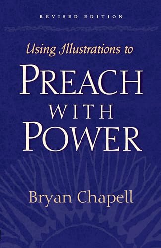 Stock image for Using Illustrations to Preach with Power (Revised Edition) for sale by Better World Books