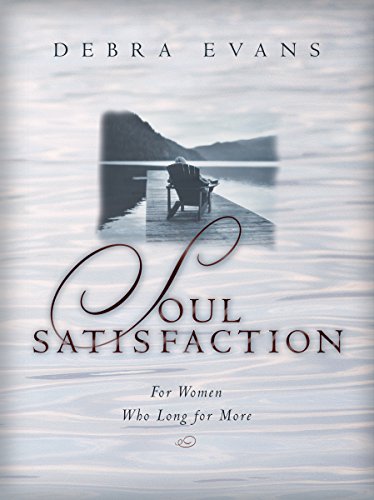 Beispielbild fr Soul Satisfaction: For Women Who Long for More zum Verkauf von Wonder Book