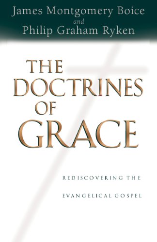 9781581342994: The Doctrines of Grace: Rediscovering the Evangelical Gospel