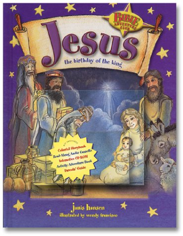 Beispielbild fr Jesus: The Birthday of the King (Hansen, Janis, Bible Adventure Club.) zum Verkauf von Wonder Book