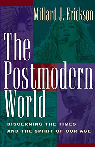Beispielbild fr The Postmodern World: Discerning the Times and the Spirit of Our Age zum Verkauf von Wonder Book