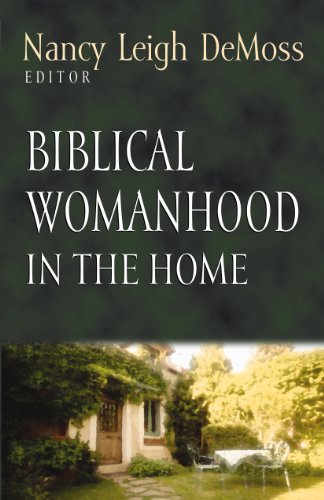 Beispielbild fr Biblical Womanhood in the Home (Foundations for the Family Series) zum Verkauf von Ergodebooks