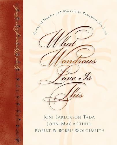 Imagen de archivo de What Wondrous Love Is This Vol. 3 : Hymns of Wonder and Worship to Remember His Love a la venta por Better World Books
