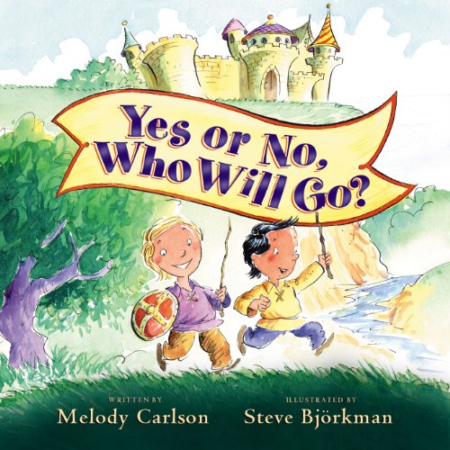 Yes or No, Who Will Go? (9781581343670) by Carlson, Melody
