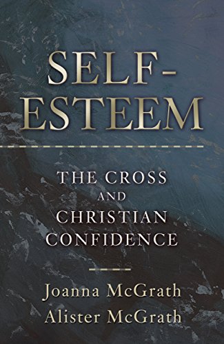 Beispielbild fr Self-Esteem : The Cross and Christian Confidence zum Verkauf von Better World Books